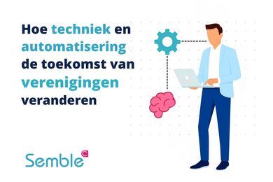 Hoe AI en automatisering de toekomst van verenigingen veranderen